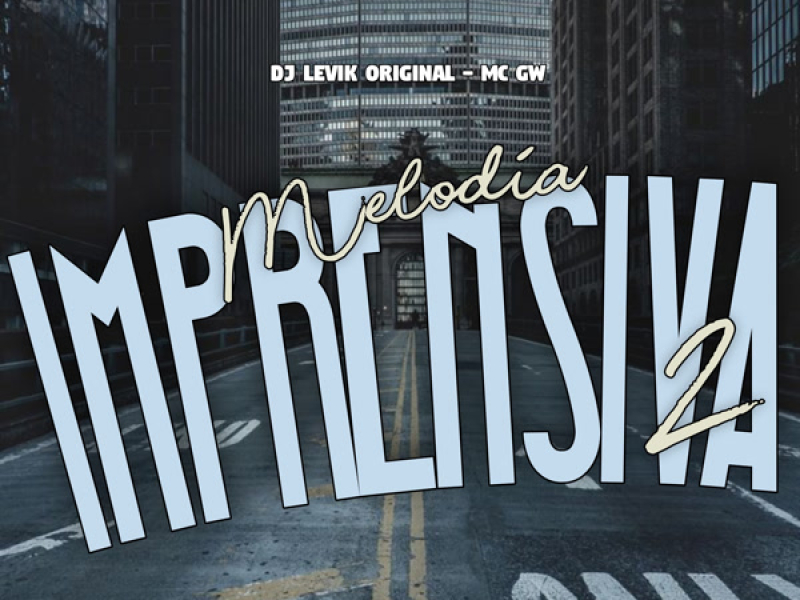 Melodia Imprensiva 2 (Single)