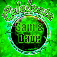 Celebrate: Sam & Dave