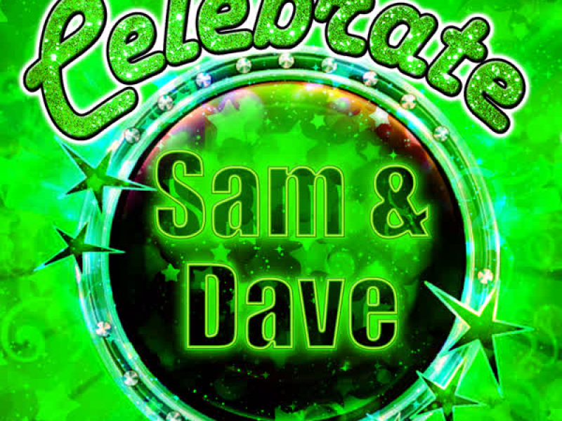 Celebrate: Sam & Dave