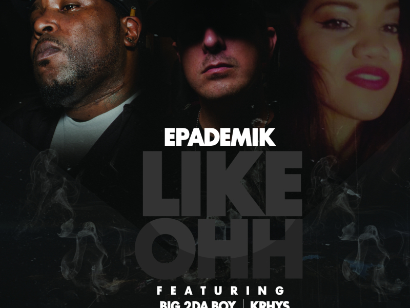 Like Ohh (feat. Big 2Da Boy & Krhys)
