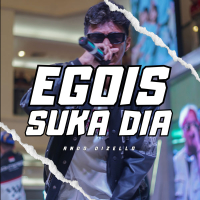 Egois Suka Dia (Single)