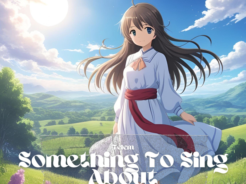 Something To Sing About (Single)