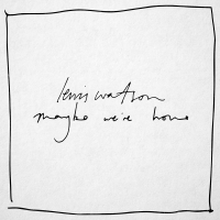 maybe we’re home (Single)