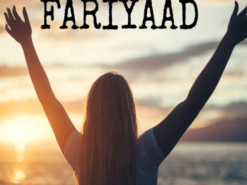 Fariyaad (Single)