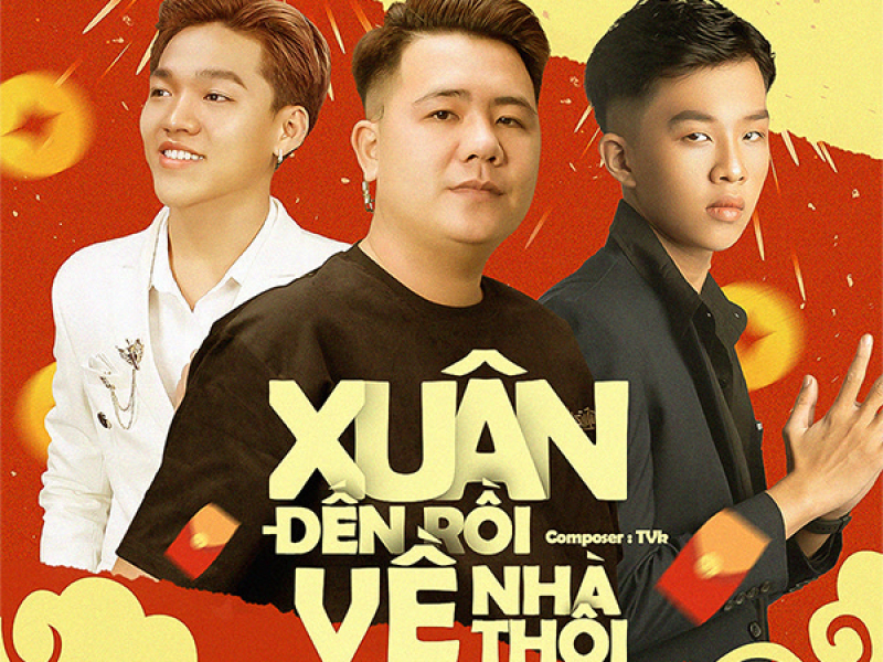 Xuân Đến Rồi Về Nhà Thôi (Single)