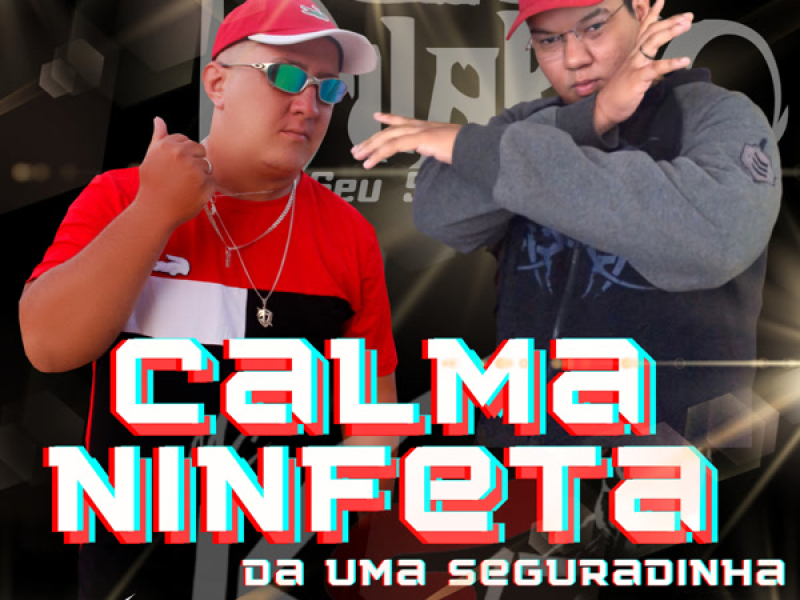 Calma calma Ninfeta da uma segurada (Single)