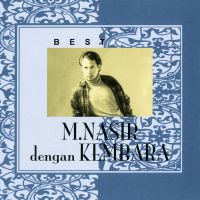 Best of M.Nasir Dengan Kembara