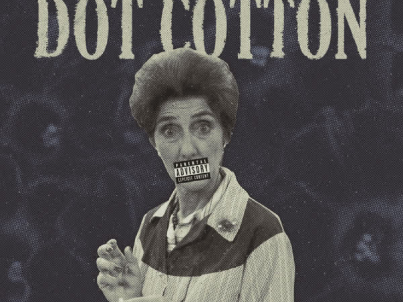 Dot Cotton (Single)