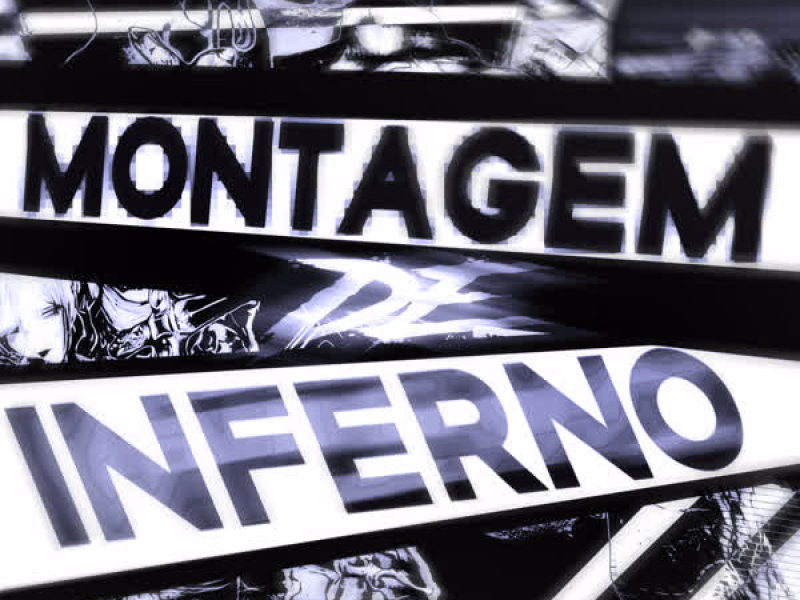 MONTAGEM DE INFERNO (Single)