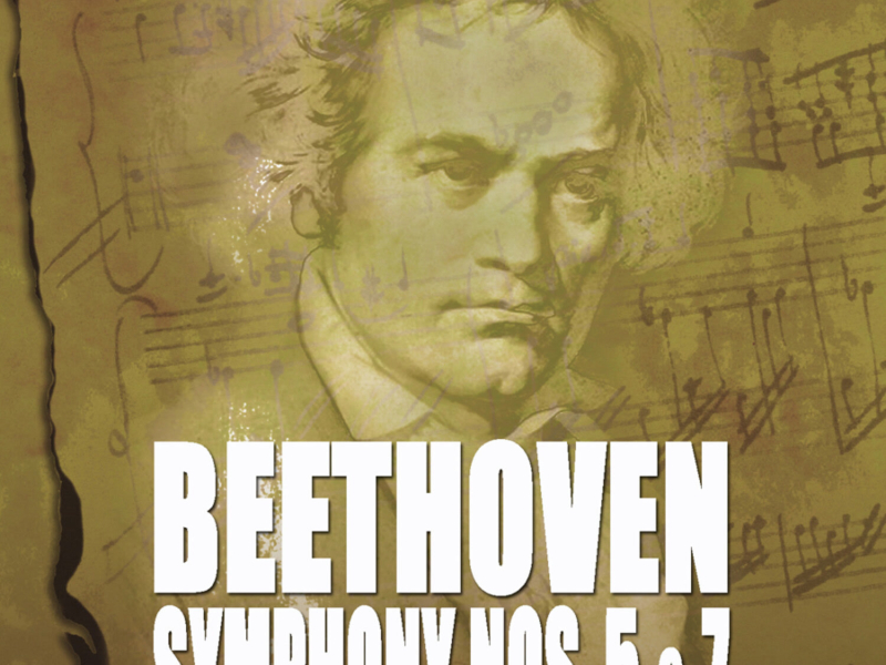 Beethoven: Symphony Nos. 5 & 7