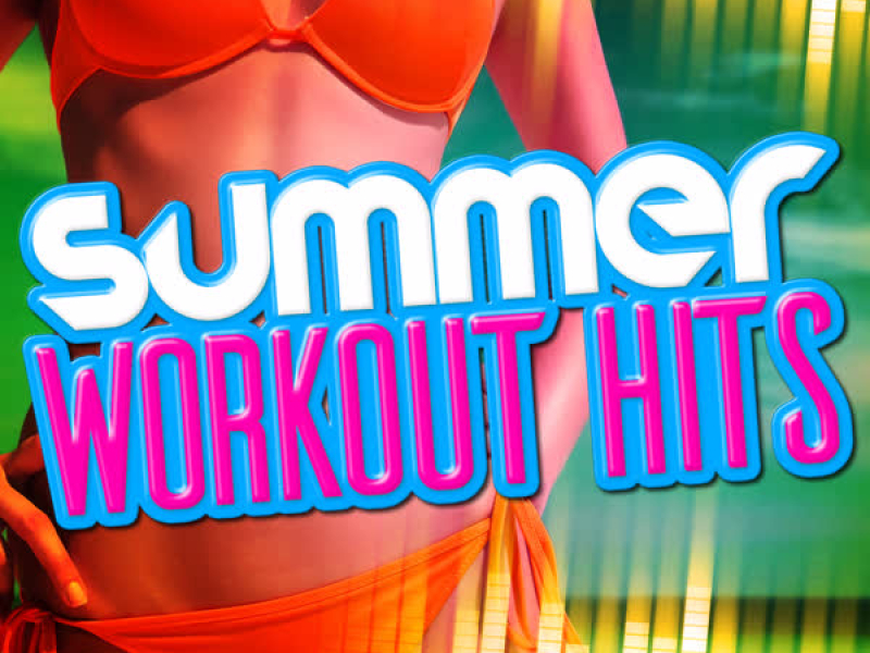 Summer Workout Hits