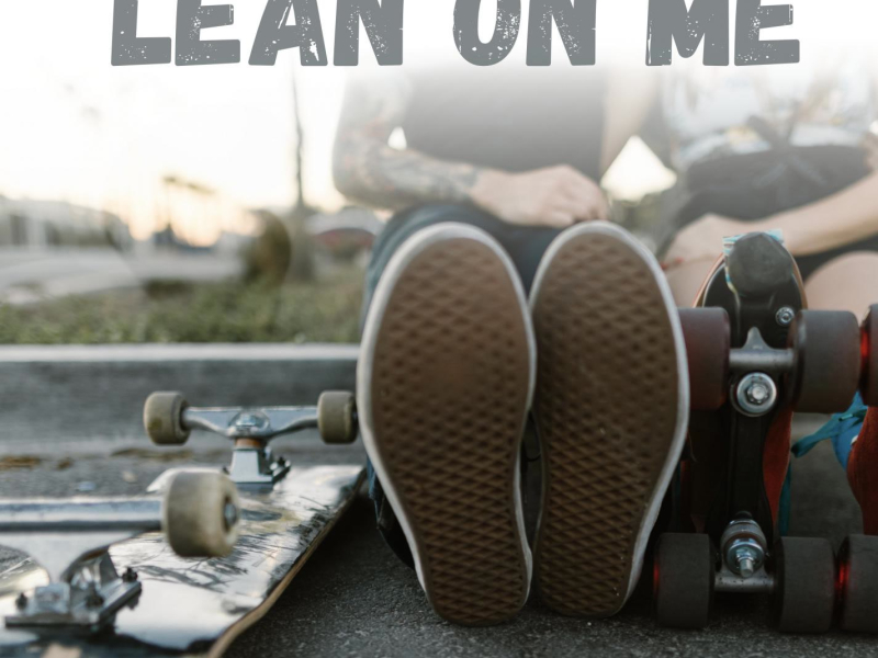 Lean On Me (Single)