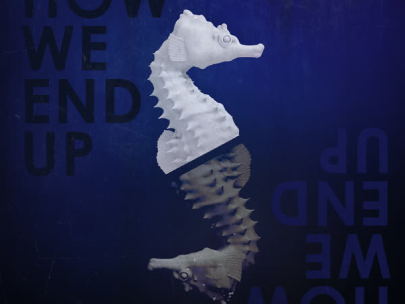 How We End Up (Single)