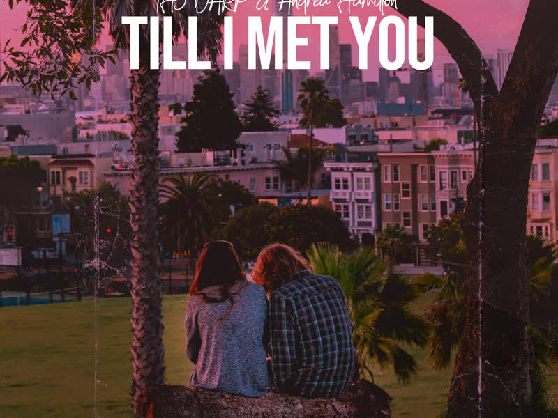 Till I Met You (Single)