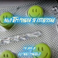 Não Tem Porque se Estressar (Single)