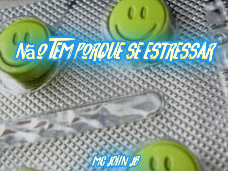 Não Tem Porque se Estressar (Single)