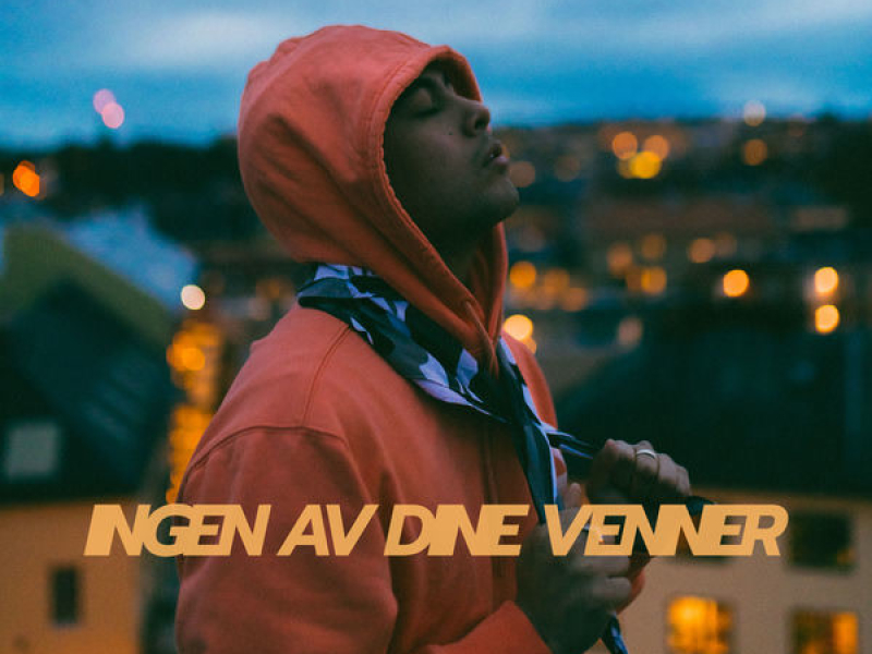 Ingen Av Dine Venner (Single)