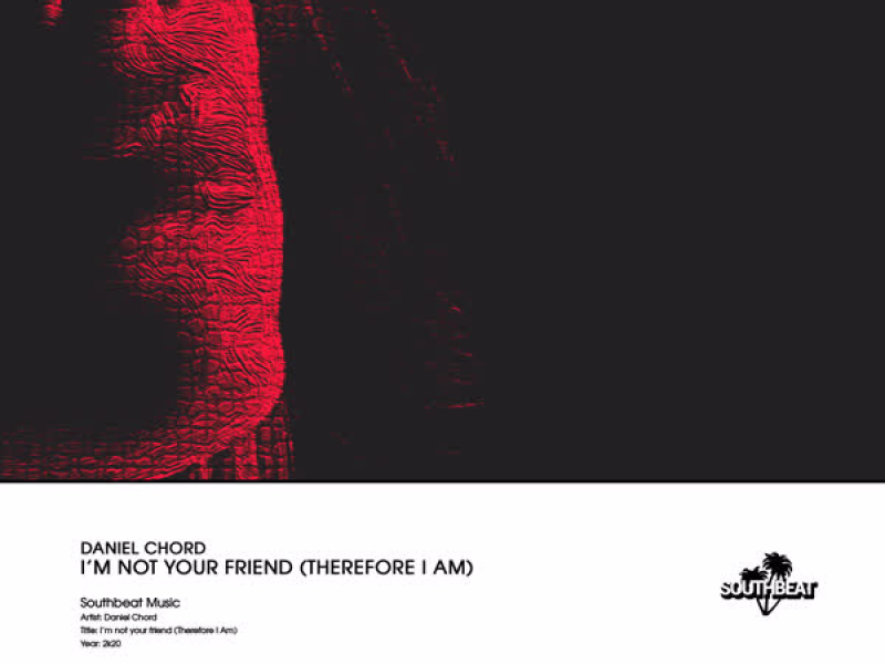 I'm Not Your Friend (Therefore I Am) (Single)