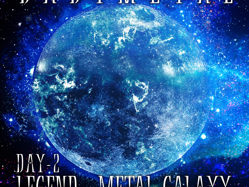 LEGEND – METAL GALAXY [DAY 2]