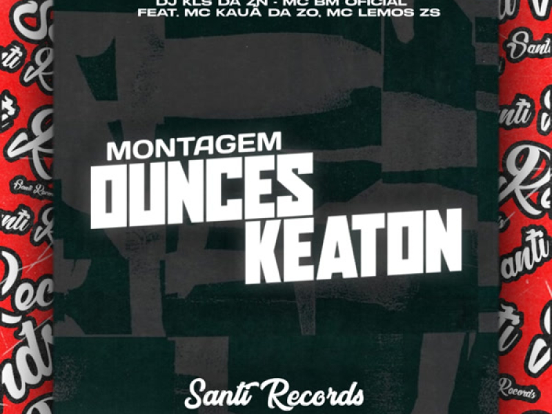 Montagem Ounces Keaton (Single)