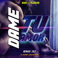 Dame Tu Amor (Gone Creations Remake 2021) (Single)