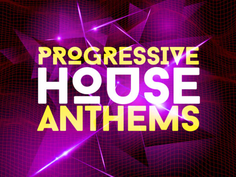 Progressive House Anthems