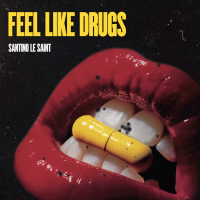 Feel Like Drugs (Single)