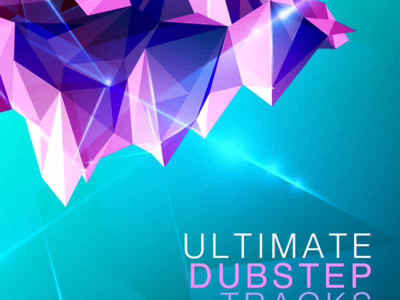 Ultimate Dubstep Tracks