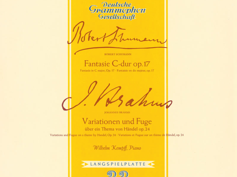 Schumann: Fantasie, Op.17 / Brahms: Variations and Fugue on a Theme by Handel, Op.24