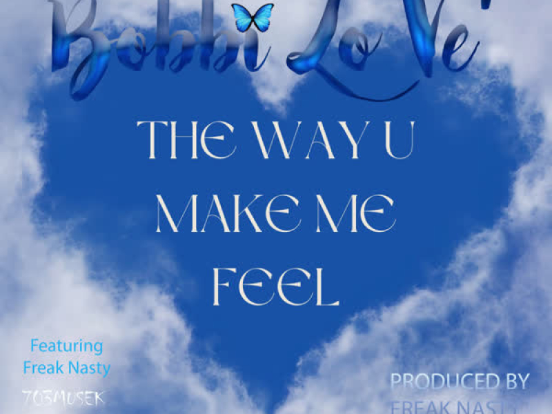 The Way U Make Me Feel (Radio) (Single)