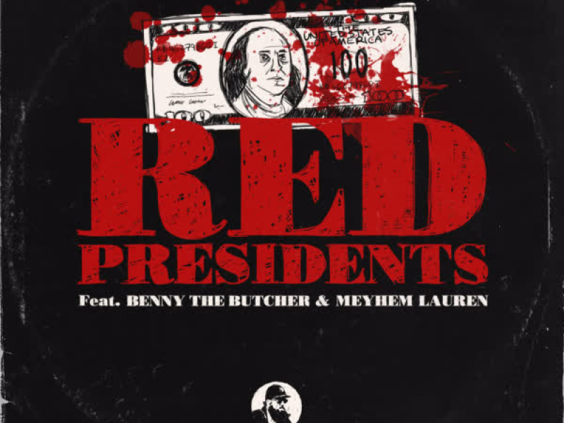Red Presidents (feat. Benny the Butcher & Meyhem Lauren) (Single)