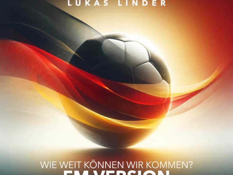 Wie weit können wir kommen? (EM Version) (Single)