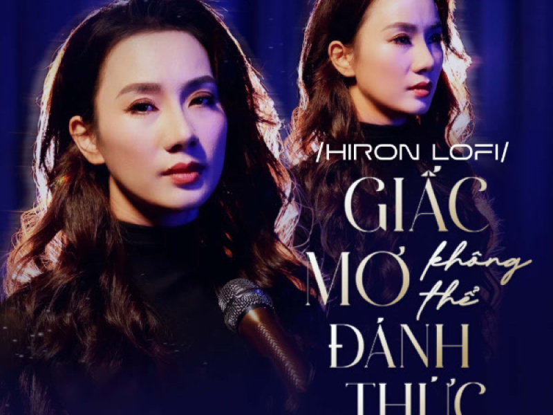 Giấc Mơ Không Thể Đánh Thức (Hiron Lofi) (Single)