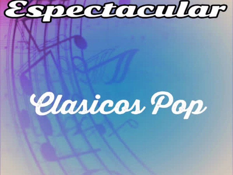 Música Espectacular, Clasicos Pop