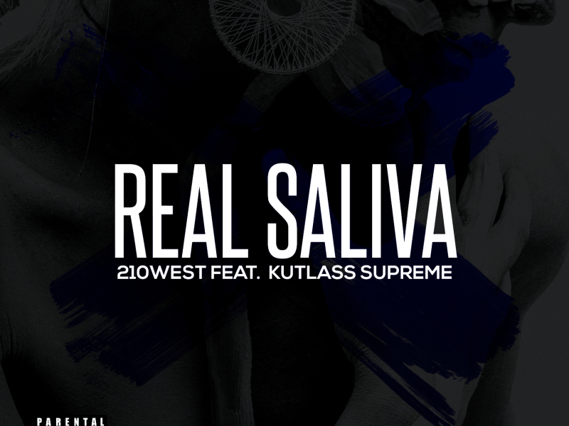 Real Saliva (feat. Kutlass Supreme)