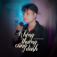Không Thương Cũng Đành (Single)
