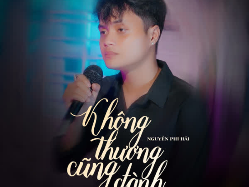 Không Thương Cũng Đành (Single)