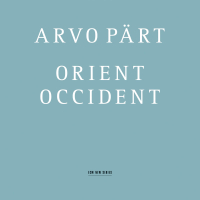 Arvo Pärt: Orient & Occident