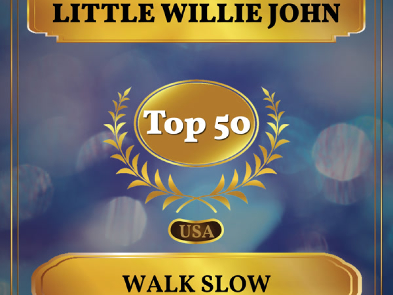 Walk Slow (Billboard Hot 100 - No 48) (Single)