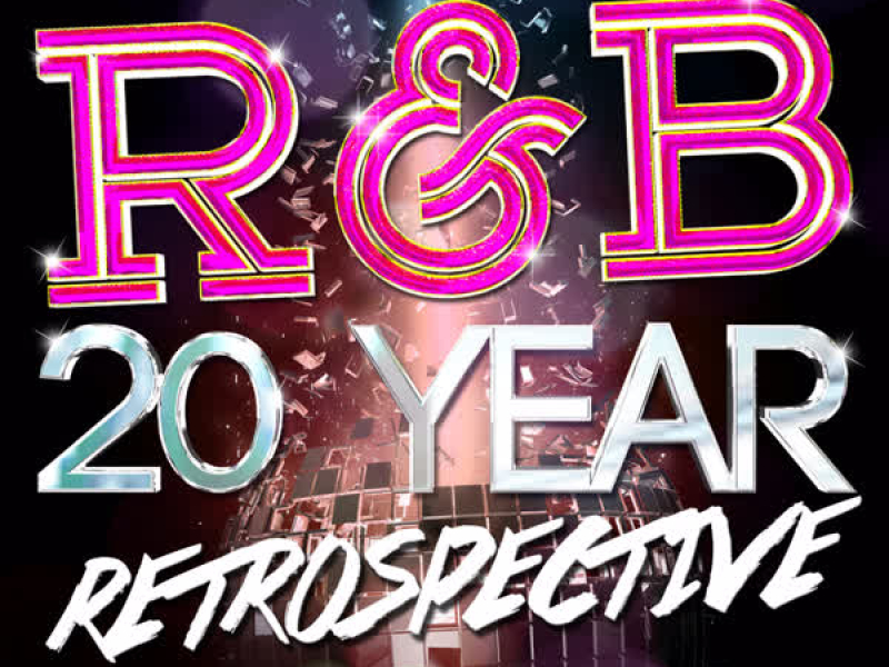 R&B: 20 Year Retrospective