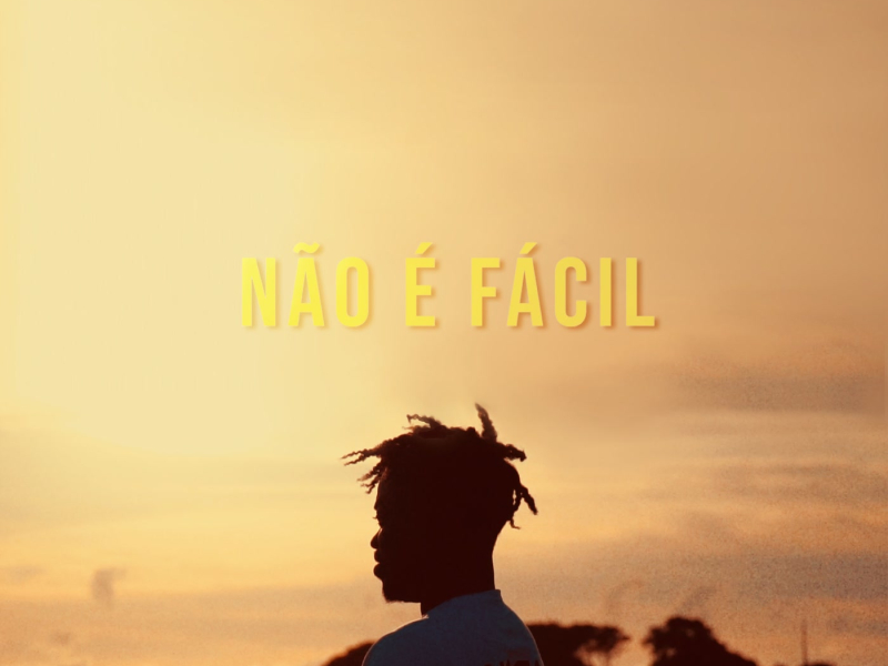 Não É Fácil (Single)