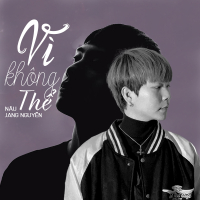 Vì Không Thể (Single)