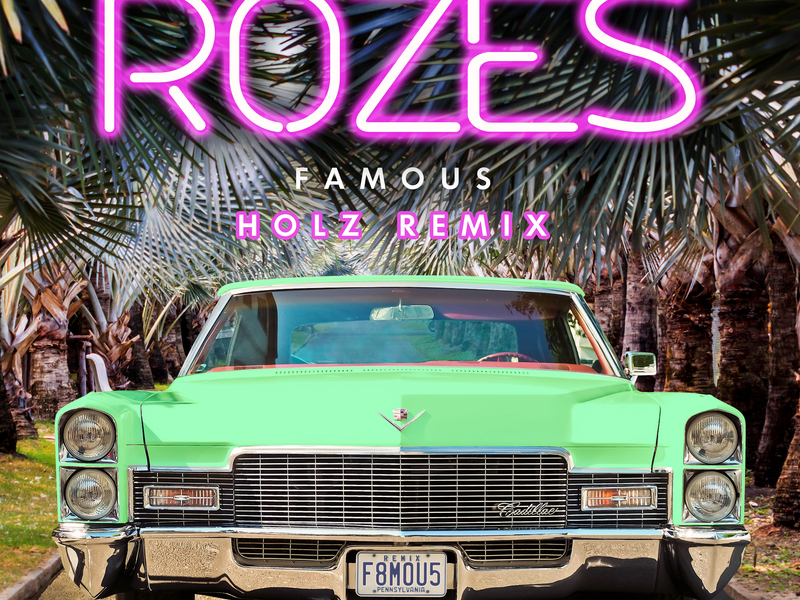 Famous (Holz Remix) (Single)