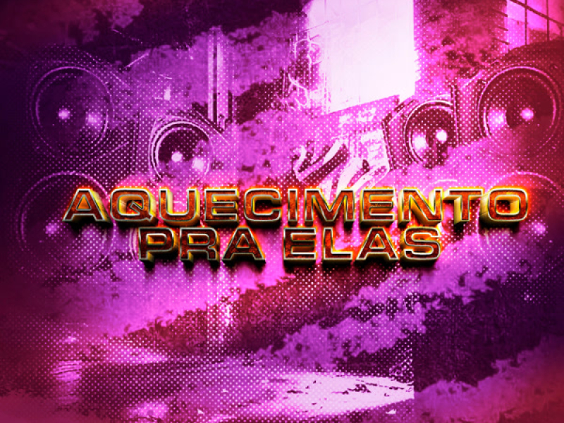 AQUECIMENTO PRA ELAS (Single)