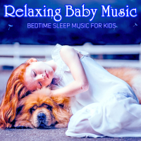 Relaxing Baby Music: Bedtime Sleep Music for Kids (Single)