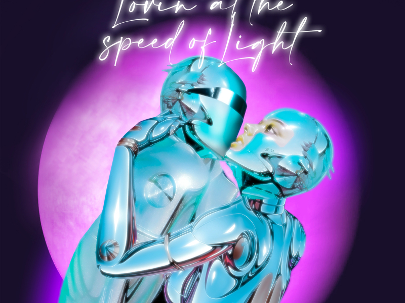 Lovin' at the Speed of Light (Single)