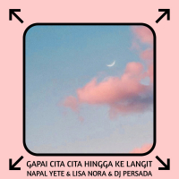 Gapai Cita Cita Hingga Ke Langit (Single)