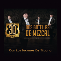 Dos Botellas De Mezcal (Single)