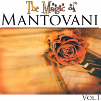 The Magic of Mantovani Vol.1