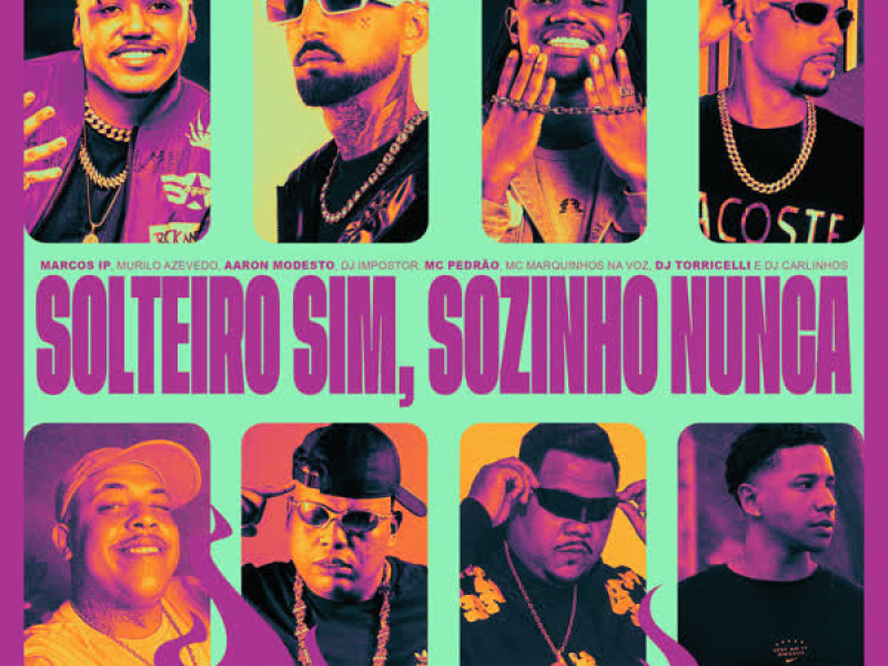 Solteiro Sim, Sozinho Nunca (Single)